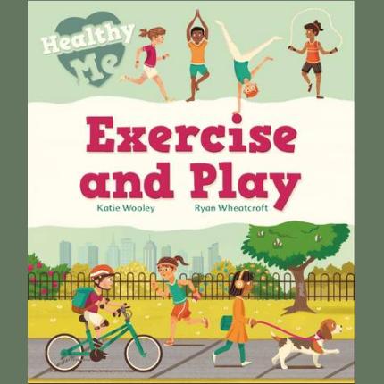 Healthy Me: Exercise and Play