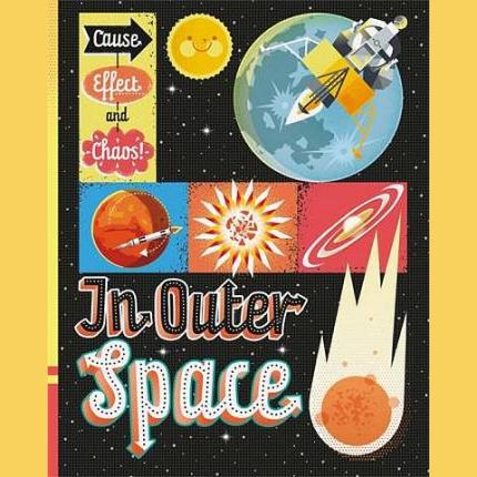 Cause, Effect and Chaos!: In Outer Space