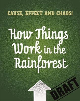 Cause, Effect and Chaos!: In the Rainforest