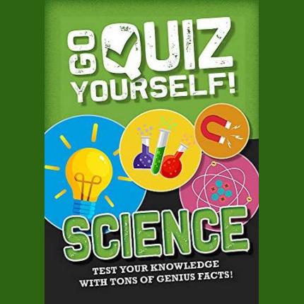 Go Quiz Yourself!: Science