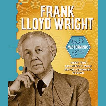 Masterminds: Frank Lloyd Wright