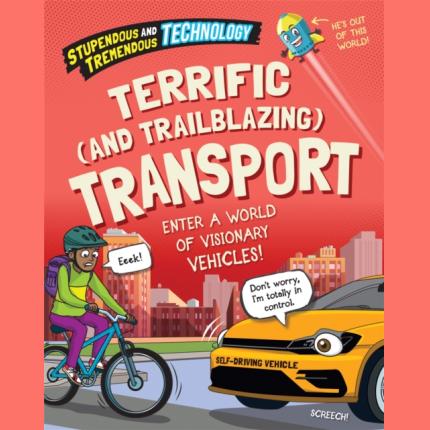 Terrific and Trailblazing Transport