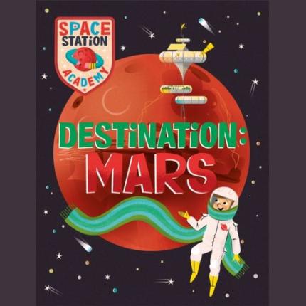 Space Station Academy: Destination Mars
