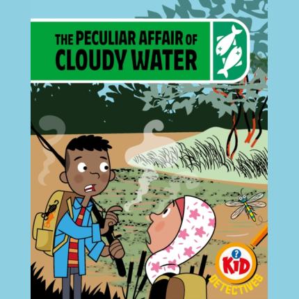 Kid Detectives: The Peculiar Affair of Cloudy Water