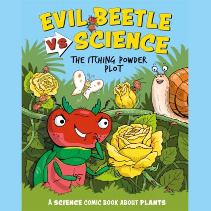 The Itching Powder Plot: A Science Comic Book About Plants
