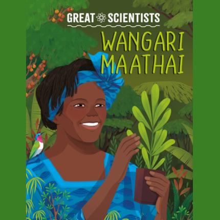 Great Scientists: Wangari Maathai