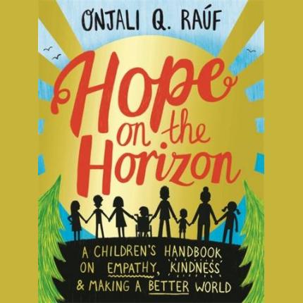 Hope on the Horizon: A children’s handbook on empathy, kindness and making a better world