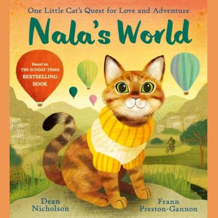 Nala’s World: One Little Cat’s Quest for Love and Adventure
