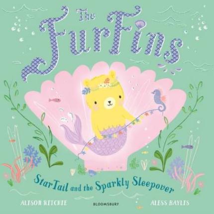 The FurFins: StarTail and the Sparkly Sleepover