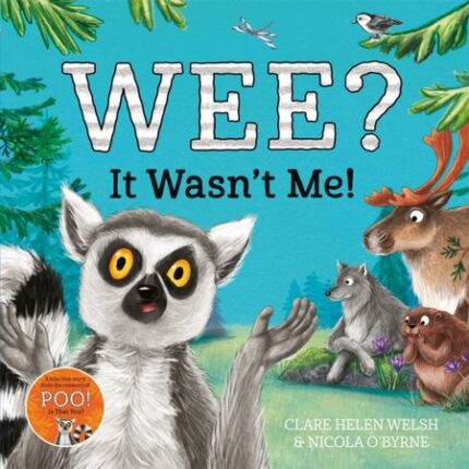 Wee? It Wasn’t Me!