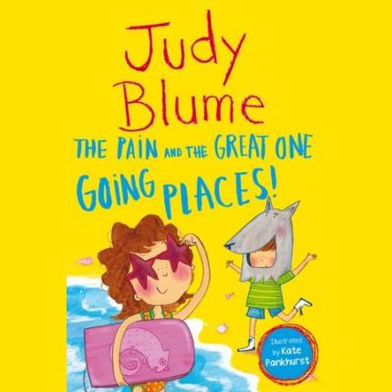 The Pain and the Great One: Going Places