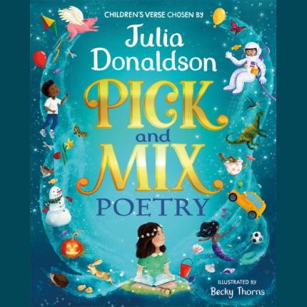 Pick & Mix Poetry: Children’s verse chosen