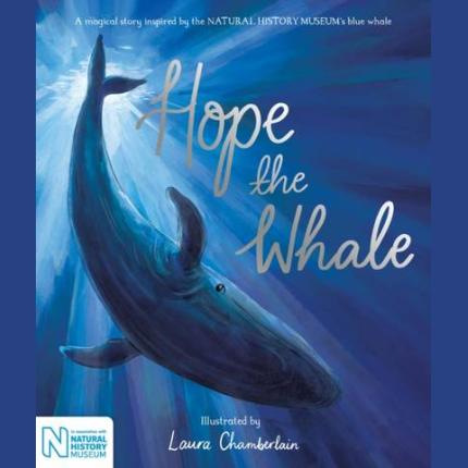 Hope the Whale: In Association with the Natural History Museum