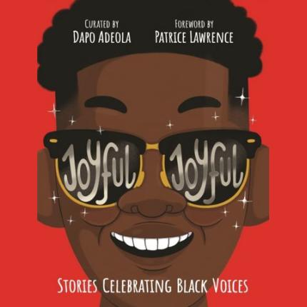 Joyful, Joyful: Stories Celebrating Black Voices