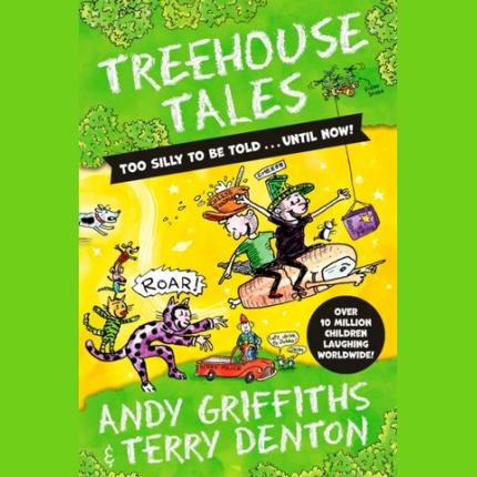 Treehouse Tales: too SILLY to be told … UNTIL NOW!