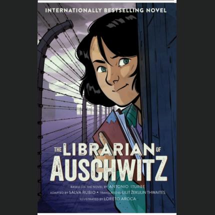 The Librarian of Auschwitz: The Graphic Novel