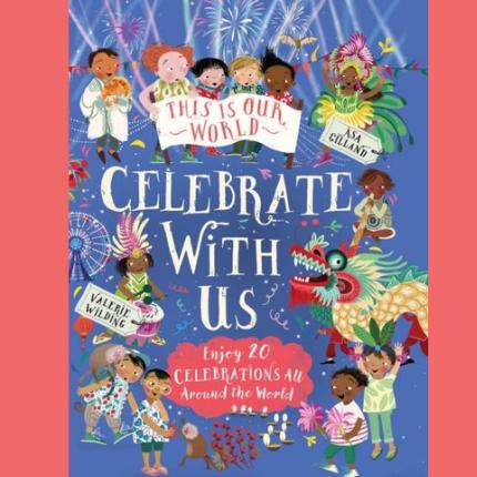 This Is Our World: Celebrate With Us!