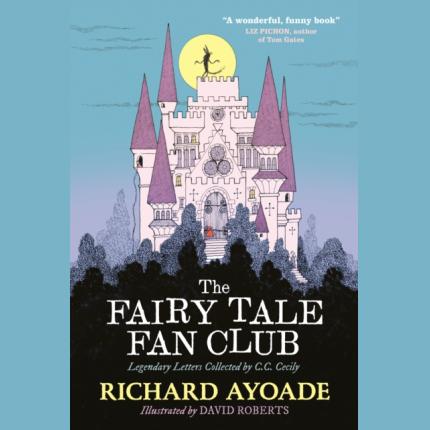 The Fairy Tale Fan Club: Legendary Letters