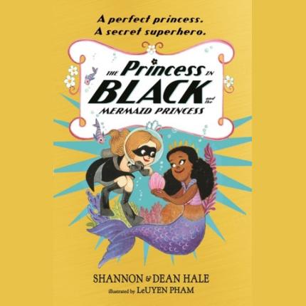 The Princess in Black and the Mermaid Princess