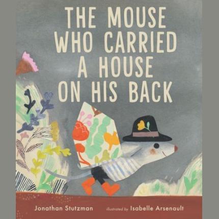 The Mouse Who Carried a House on His Back