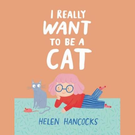 I Really Want To Be a Cat