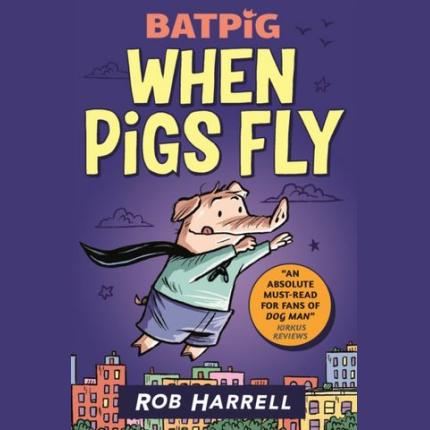 Batpig: When Pigs Fly