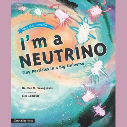 I’m a Neutrino: Tiny Particles in a Big Universe