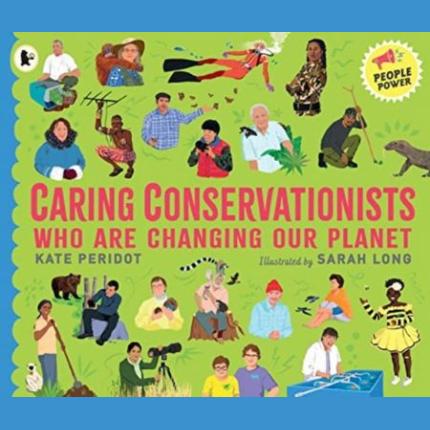 Caring Conservationists Who Are Changing Our Planet: People Power Series