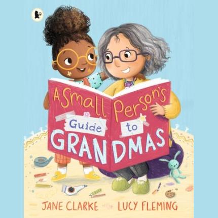 Small Person’s Guide to Grandmas