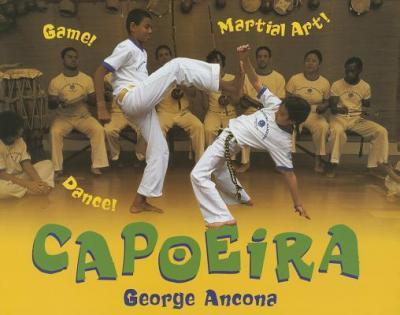 Capoeira: Game! Dance! Martial Art!