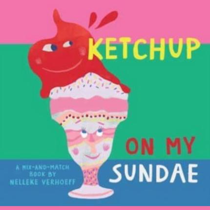 Ketchup On My Sundae