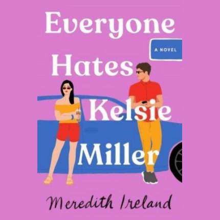 Everyone Hates Kelsie Miller