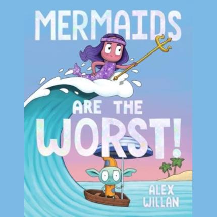 Mermaids Are the Worst!