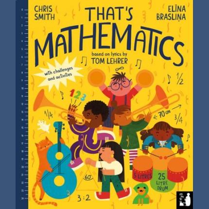 That’s Mathematics: A fun introduction to everyday maths for ages 5 to 8