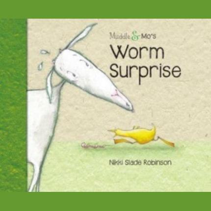 Muddle & Mo’s Worm Surprise