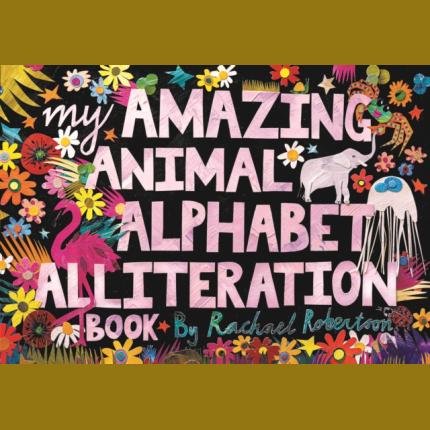 My Amazing Animal Alphabet Alliteration Book