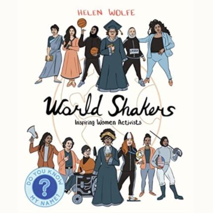 World Shakers: Inspiring Women Activists