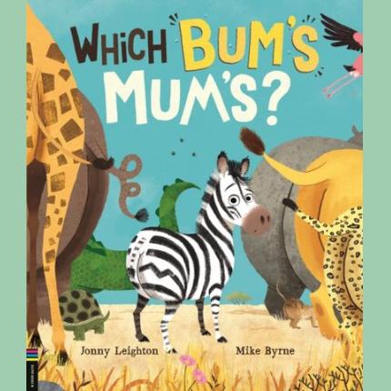 Which Bum’s Mum’s?