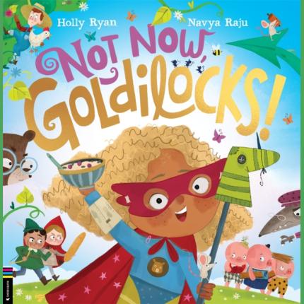 Not Now, Goldilocks!