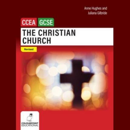 The Christian Church: Ccea GCSE Religious Studies