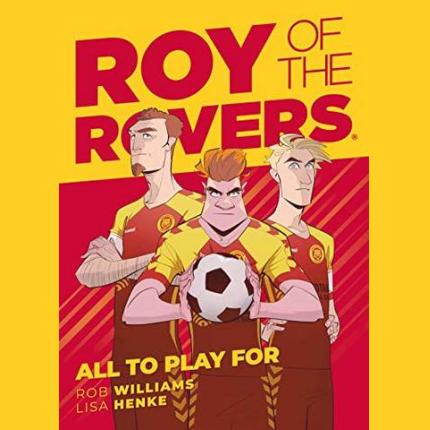 Roy of the Rovers: All To Play For