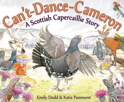 Can’t-Dance-Cameron: A Scottish Capercaillie Story