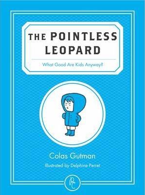 The Pointless Leopard: What Good are Kids Anyway?