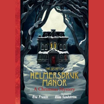 The Secret of Helmersbruk Manor: A Christmas Mystery