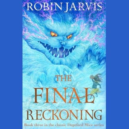The Final Reckoning: Book Three of The Deptford Mice