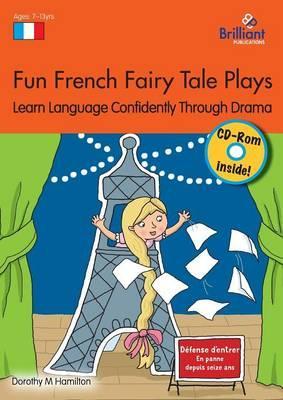 Fun French Fairy Tale Plays (Book & CD): Play scripts with helpful recordings