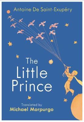 The Little Prince: A new translation by Michael Morpurgo