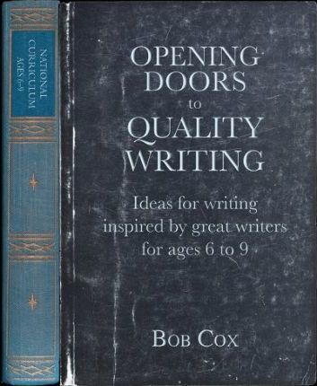 Opening Doors to Quality Writing: Ideas for writing inspired by great writers for ages 6 to 9