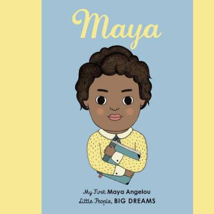 Maya Angelou: My First Maya Angelou [BOARD BOOK]: Volume 4