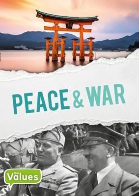 Our Values: Peace & War